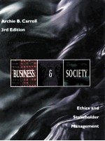 BUSINESS & SOCIETY:ETHICS AND STAKEHOLDER MANAGEMENT 3RD EDITION