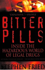 BITTER PILLS:INSIDE THE HAZARDOUS WORLD OF LEGAL DRUGS