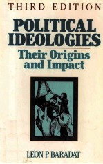 POLITICAL IDEOLOGIES:THEIR ORIGINS AND IMPACT THIRD EDITION