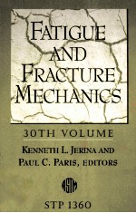 FATIGUE AND FRACTURE MECHANICS:30TH VOLUME