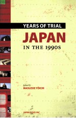 YEARS OF TRIAL:JAPAN IN THE 1990S