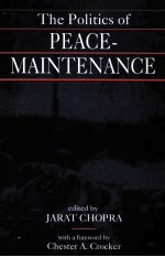 THE POLITICS OF PEACE-MAINTENANCE