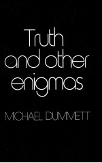 TRUTH AND OTHER ENIGMAS