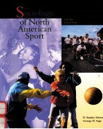 SOCIOLOGY OF NORTH AMERICAN SPORT SIXTH EDITION