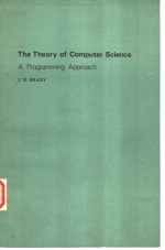 The Theory of Computer Science A Programming Approach