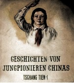 GESCHICHTEN VON JUNGPIONIEREN CHINAS
