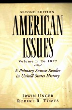 AMERICAN ISSUES:A PRIMARY SOURCE READER IN UNITED STATES HISTORY VOLUME I:TO 1877 SECOND EDITION