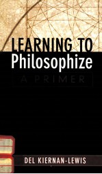 LEARNING TO PHILOSOPHIZE A PRIMER