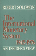 THE INTERNATIONAL MONETARY SYSTEM