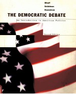 THE DEMOCRATIC DEBATE:AN INTRODUCTION TO AMERICNA POLITICS SECOND EDITION