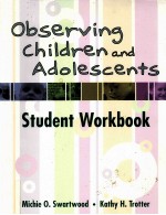 OBSERVING CHILDREN AND ADOLESCENTS STUDENT WORKBOOK