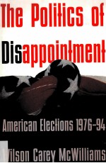 THE POLITICS OF DISAPPOINTMENT