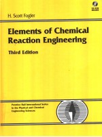 ELEMENTS OF CHEMICAL REACTION ENGINEERING  THIRD EDITION