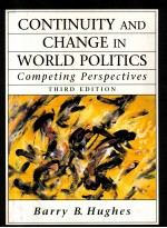 CONTINUITY AND CHANGE IN WORLD POLITICS:COMPETING PERSPECTIVES