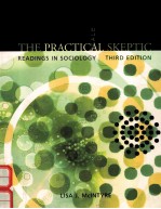 THE PRACTICAL SKEPTIC READINGS IN SOCIOLOGY THIRD EDITION