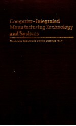 COMPUTER-INTEGRATED MANUFACTURING TECHNOLOGY AND SYSTEMS