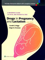 A  REFERENCE GUIDE TO FETAL AND NEONATAL RISK DRUGS IN PREGNANCY AND LACTATION TENTH EDITION