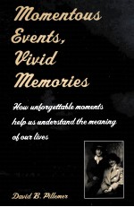 MOMENTOUS EVENTS VIVID MEMORIES