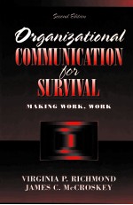 ORGANIZATIONAL COMMUNICATION FOR SURVIVAL MAKING WORK