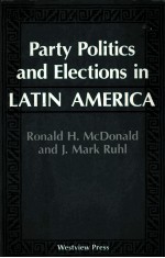 PARTY POLITICS AND ELECTIONS IN LATIN AMERICA