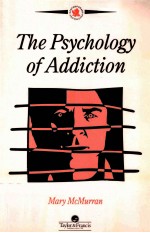 THE PSYCHOLOGY OF ADDICTION