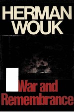 WAR AND REMEMBRANCE A NOVEL BY HERMAN WOUK