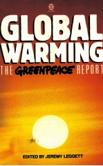 GLOBAL WARMING THE GREENPEACE REPORT