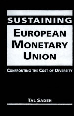 SUSTAINING EUROPEAN MONETARY UNION:CONFRONTING THE COST OF DIVERSITY