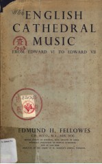 ENGLISH CATHEDRAL MUSIC FROM EDWARD VI TO EDWARD VII THIRD EDITION