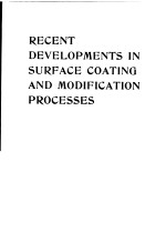 RECENT DEVELOPMENTS IN SURFACE COATING AND MODIFICATION PROCESSES