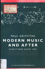 PAUL GRIFFITHS MODERN MUSIC AND AFTER