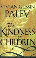 THE KINDNESS OF CHILDREN VIVIAN GUSSIN PALEY