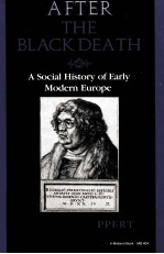 AFTER THE BLACK DEATH:A SOCIAL HISTORY OF EARLY MODERN EUROPE