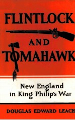 FLINTLOCK AND TOMAHAWK:NEW ENGLAND IN KING PHILIP'S WAR