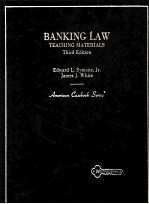 BANKING LAW TEACHING MATERIALS THIRD EDITION