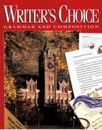 WRITER'S CHOICE:GRAMMAR AND COMPOSITION