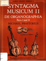 MICHAEL PRAETORIUS SYNTAGMA MUSICUM Ⅱ DE ORGANOGRAPHIA Parts Ⅰ and Ⅱ