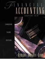 FINANCIAL ACCOUNTING CANADIAN THIRD EDITION CHAPTERS 13-19