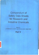 COMPEMDIUM OF SAFETY DATA SHEETS FOR RESEARCH AND INDUSTRIAL CHEMICALS  PART Ⅴ