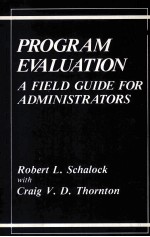 PROGRAM EVALUATION:A FIELD GUIDE FOR ADMINISTRATORS