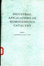 INDUSTRIAL APPLICATIONS OF HOMOGENEOUS CATALYSIS