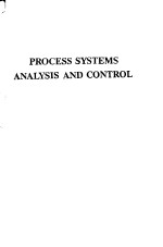 PROCESS SYSTEMS ANALYSIS AND CONTROL  SECOND EDITION