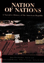 NATION OF NATIONS:A NARRATIVE HISTORY OF THE AMERICAN REPUBLIC VOLUME I:TO 1877 THIRD EDITION