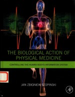 THE BIOLOGICAL ACTION OF PHYSICAL MEDICINE CONTROLLING THE HUMAN BODY'S INFORMATION SYSTEM