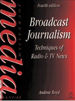 BROADCAST JOURNALISM:TECHNIQUES OF RADIO AND TV NEWS FOURTH EDITION