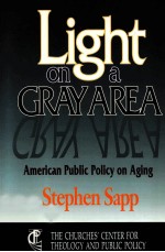 LIGHT ON A GRAY AREA:AMERICAN PUBLIC POLICY ON AGING