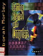 GETTING STARTED WITH COMPUTERS