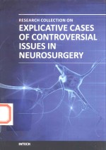 RESEARCH COLLECTION ON EXPLICATIVE CASES OF CONTROVERSIAL ISSUES IN NEUROSURGERY