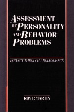 ASSESSMENT OF PERSONALITY AND BEHAVIOR PROBLEMS:INFANCY THROUGH ADOLESCENCE