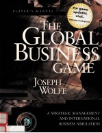 THE GLOBAL BUSINESS GAME:A STRATEGIC MANAGEMENT AND INTERNATIONAL BUSINESS SIMULATION PLAYER'S MANUA